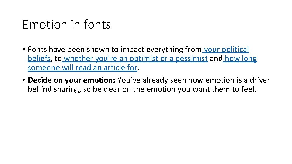 Emotion in fonts • Fonts have been shown to impact everything from your political