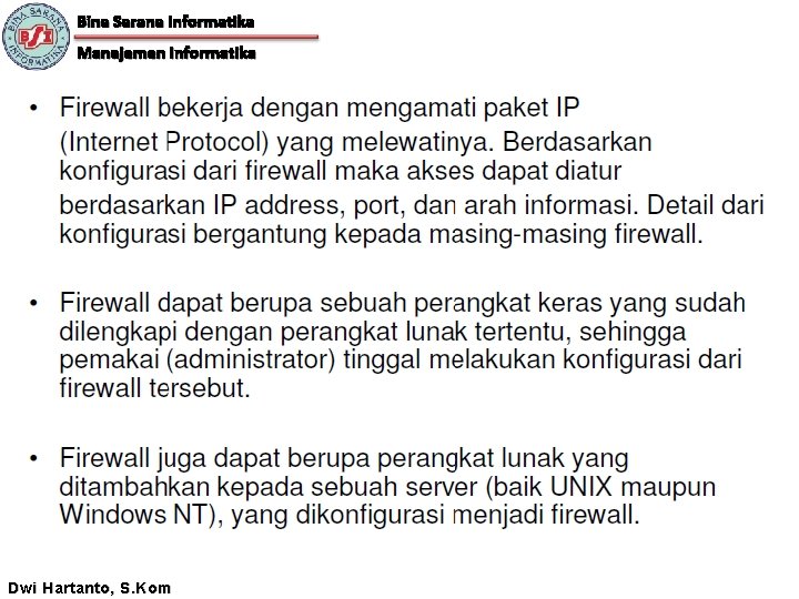 Bina Sarana Informatika Manajemen Informatika Dwi Hartanto, S. Kom 
