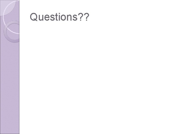 Questions? ? 