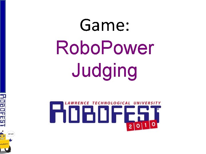 Game: Robo. Power Judging 