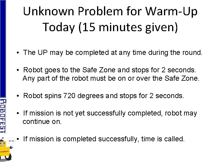 Unknown Problem for Warm-Up Today (15 minutes given) • The UP may be completed