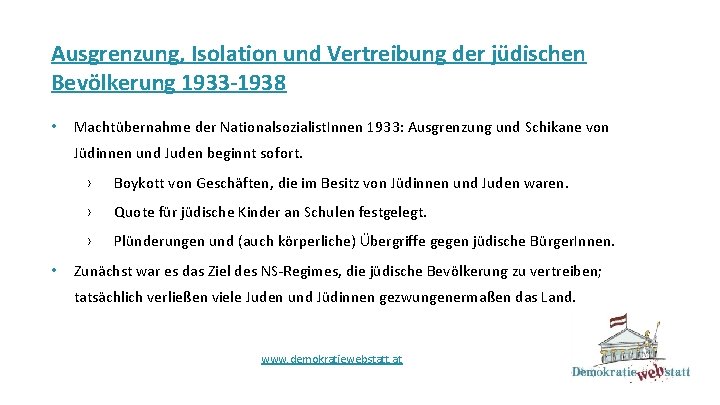 Ausgrenzung, Isolation und Vertreibung der jüdischen Bevölkerung 1933 -1938 • Machtübernahme der Nationalsozialist. Innen