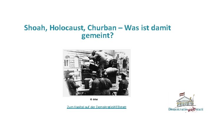 Shoah, Holocaust, Churban – Was ist damit gemeint? © Parlamentsdirektion / Kinderbüro Universität Wien