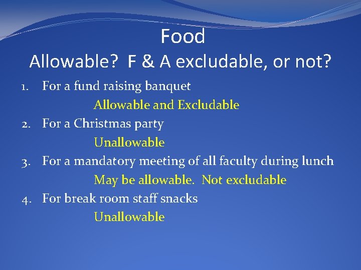 Food Allowable? F & A excludable, or not? For a fund raising banquet Allowable