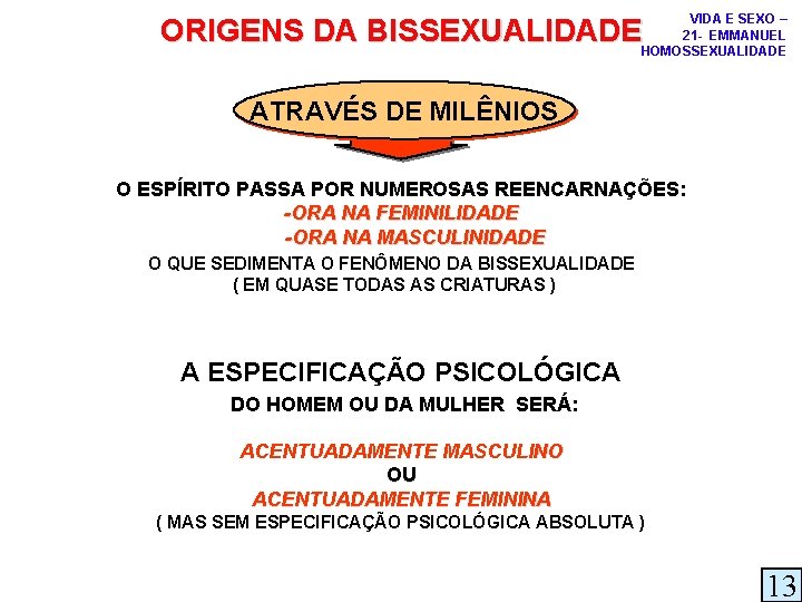 VIDA E SEXO – 21 - EMMANUEL HOMOSSEXUALIDADE ORIGENS DA BISSEXUALIDADE ATRAVÉS DE MILÊNIOS