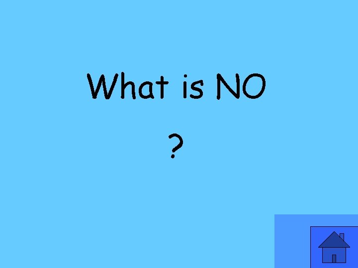 What is NO ? 