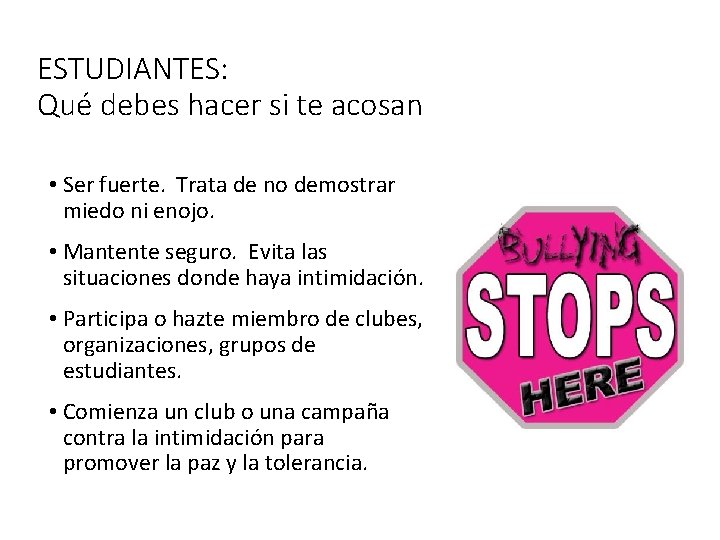 ESTUDIANTES: Qué debes hacer si te acosan • Ser fuerte. Trata de no demostrar