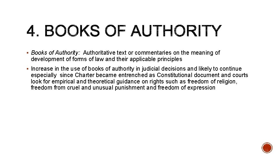 § Books of Authority: Authoritative text or commentaries on the meaning of development of