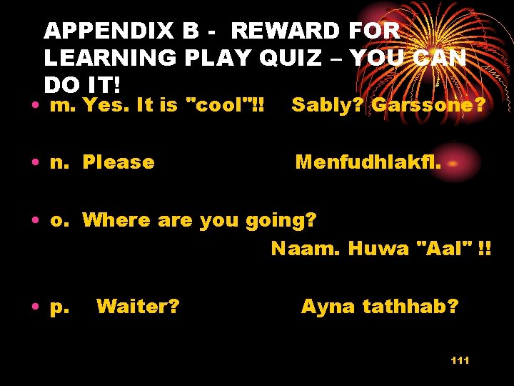 APPENDIX B - REWARD FOR LEARNING PLAY QUIZ – YOU CAN DO IT! •