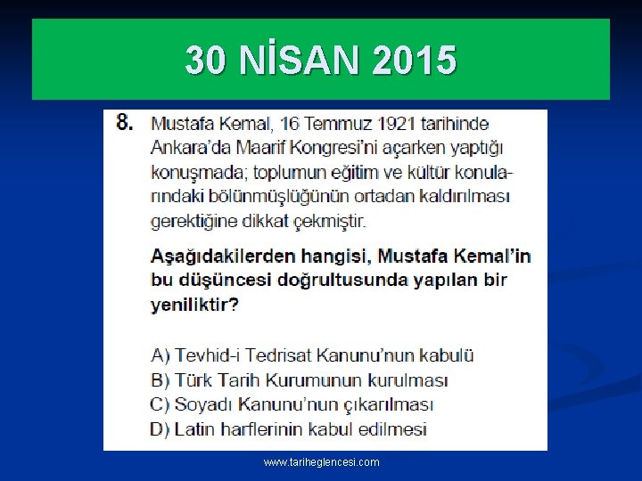 30 NİSAN 2015 www. tariheglencesi. com 