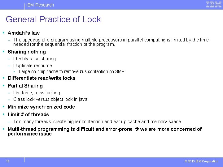 IBM Research General Practice of Lock § Amdahl’s law – The speedup of a