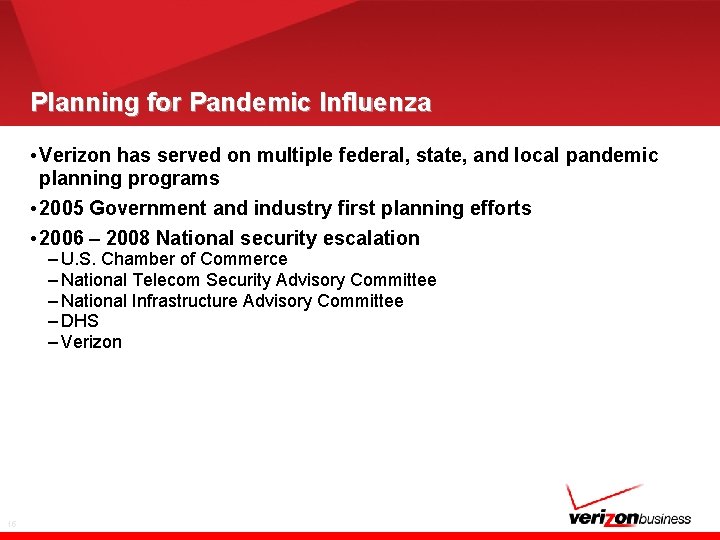 Planning for Pandemic Influenza • Verizon has served on multiple federal, state, and local