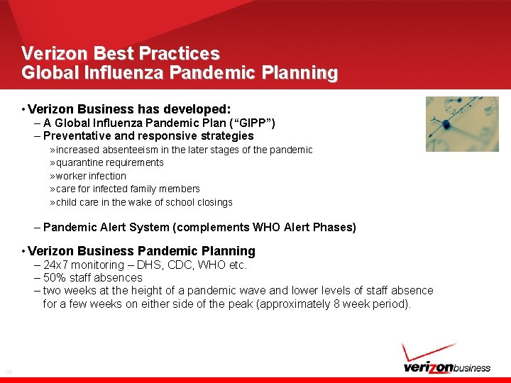 Verizon Best Practices Global Influenza Pandemic Planning • Verizon Business has developed: – A