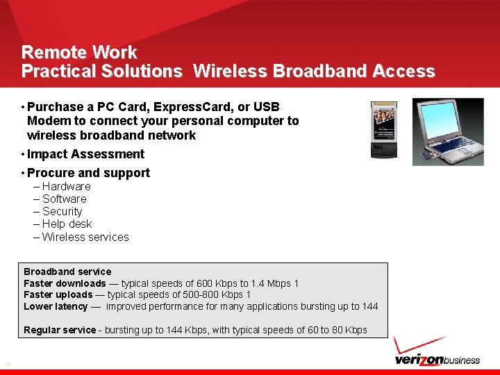 Remote Work Practical Solutions Wireless Broadband Access • Purchase a PC Card, Express. Card,