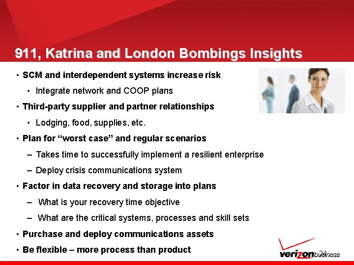 911, Katrina and London Bombings Insights • SCM and interdependent systems increase risk •