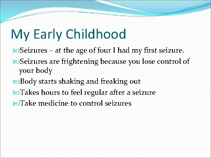 My Early Childhood Seizures – at the age of four I had my first