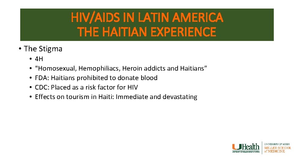 HIV/AIDS IN LATIN AMERICA THE HAITIAN EXPERIENCE • The Stigma • • • 4