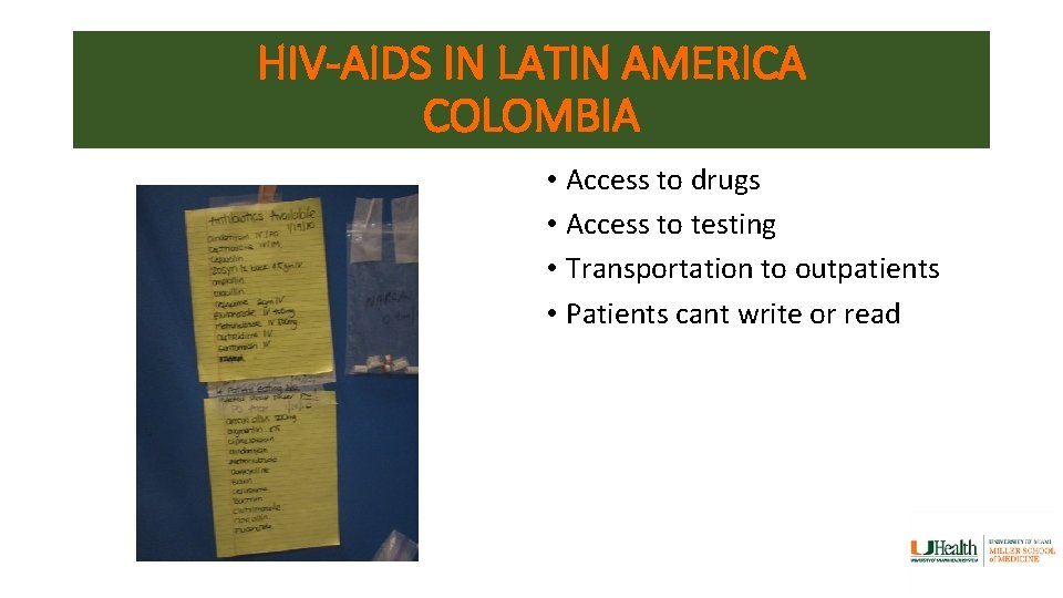 HIV-AIDS IN LATIN AMERICA COLOMBIA • Access to drugs • Access to testing •