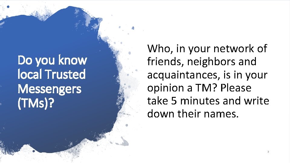 Do you know local Trusted Messengers (TMs)? Who, in your network of friends, neighbors