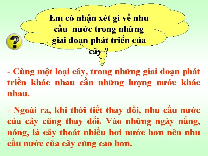 Em có nhận xét gì về nhu cầu nước trong những giai đoạn phát