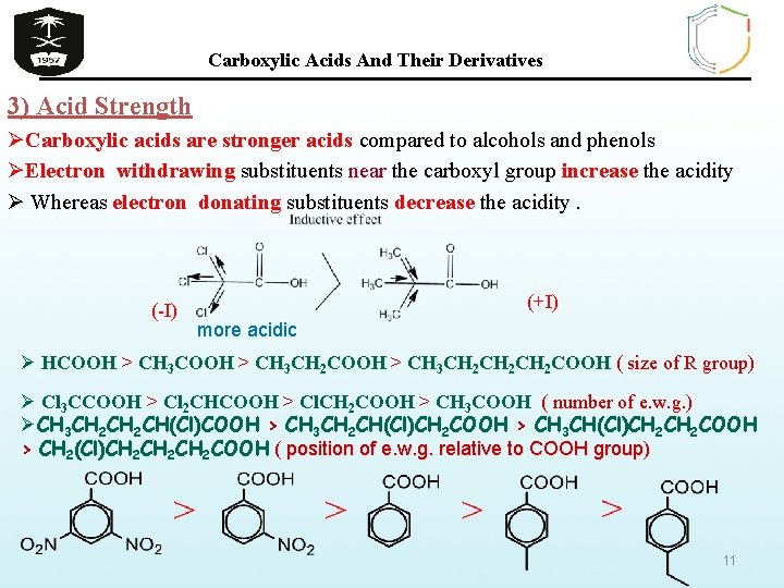 Carboxylic Acids And Their Derivatives 3) Acid Strength ØCarboxylic acids are stronger acids compared