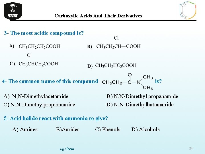 Carboxylic Acids And Their Derivatives 3 - The most acidic compound is? 4 -