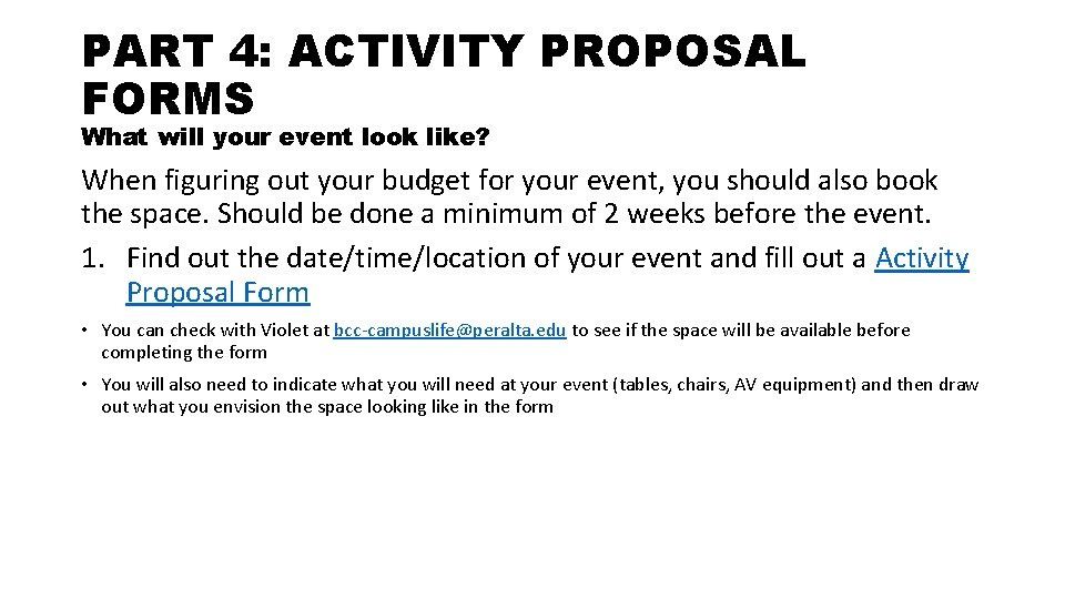 PART 4: ACTIVITY PROPOSAL FORMS What will your event look like? When figuring out