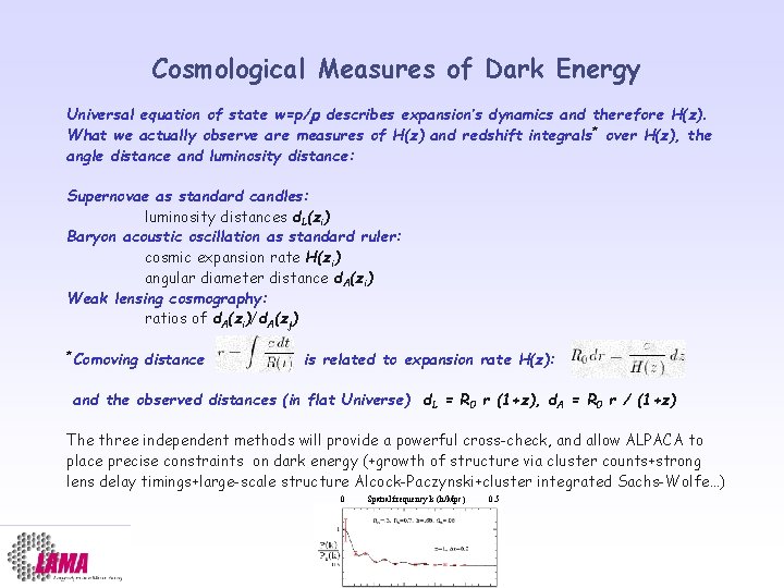 Cosmological Measures of Dark Energy Universal equation of state w=p/ describes expansion’s dynamics and