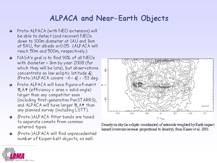 ALPACA and Near-Earth Objects Proto-ALPACA (with NEO extension) will be able to detect (and