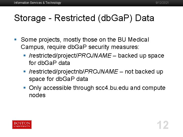 Information Services & Technology 9/12/2021 Storage - Restricted (db. Ga. P) Data § Some