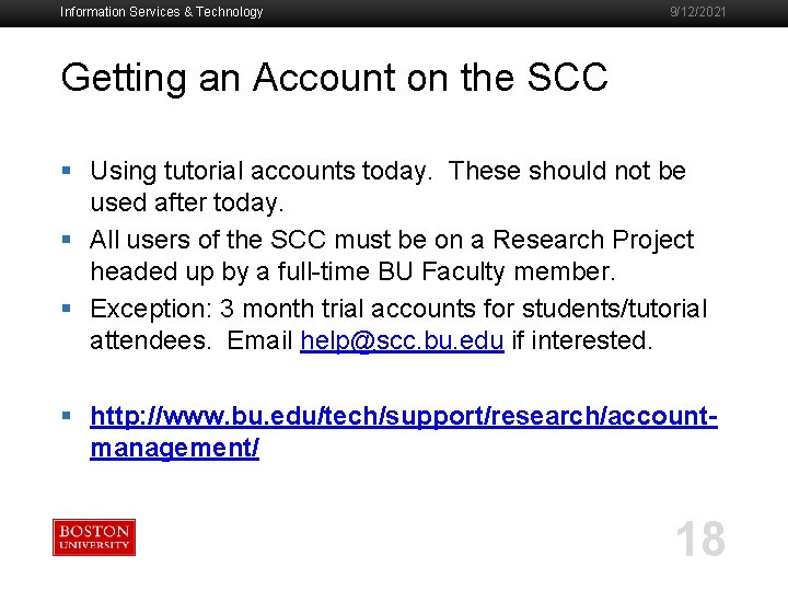 Information Services & Technology 9/12/2021 Getting an Account on the SCC § Using tutorial