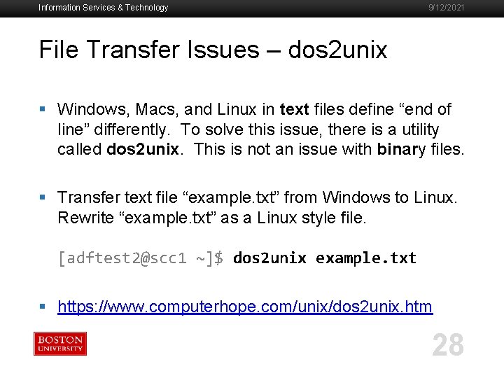 Information Services & Technology 9/12/2021 File Transfer Issues – dos 2 unix § Windows,