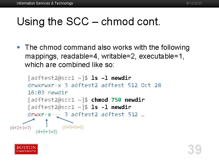 Information Services & Technology 9/12/2021 Using the SCC – chmod cont. § The chmod
