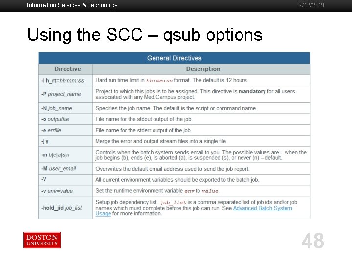 Information Services & Technology 9/12/2021 Using the SCC – qsub options 48 