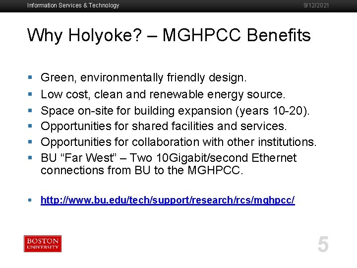 Information Services & Technology 9/12/2021 Why Holyoke? – MGHPCC Benefits § § § Green,
