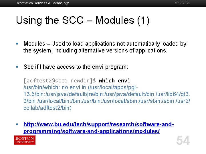 Information Services & Technology 9/12/2021 Using the SCC – Modules (1) § Modules –