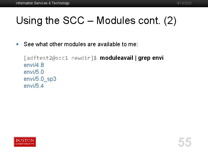 Information Services & Technology 9/12/2021 Using the SCC – Modules cont. (2) § See