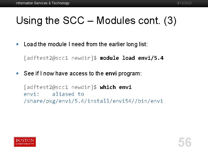 Information Services & Technology 9/12/2021 Using the SCC – Modules cont. (3) § Load