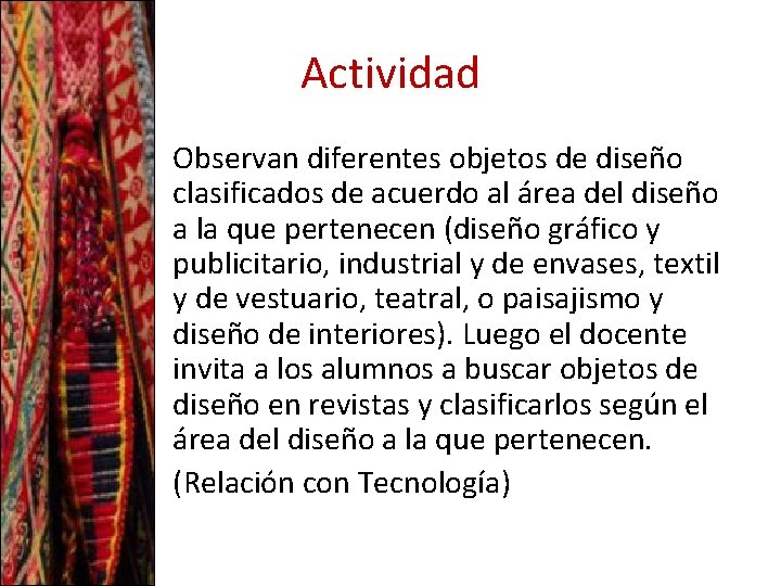 Actividad Observan diferentes objetos de diseño clasificados de acuerdo al área del diseño a