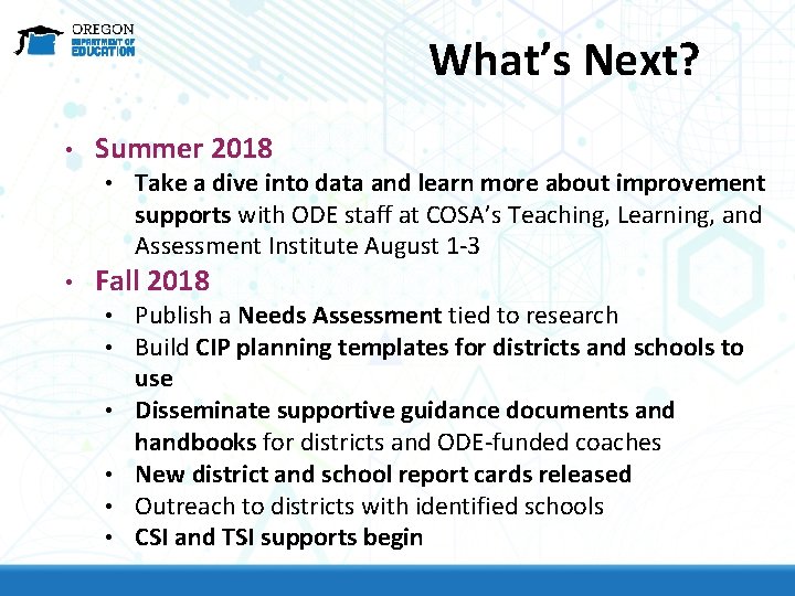 What’s Next? • Summer 2018 • Take a dive into data and learn more