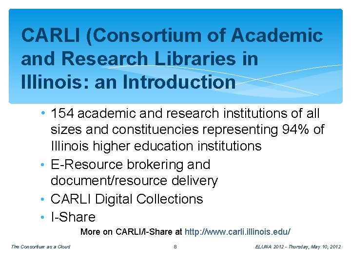 CARLI (Consortium of Academic and Research Libraries in Illinois: an Introduction • 154 academic