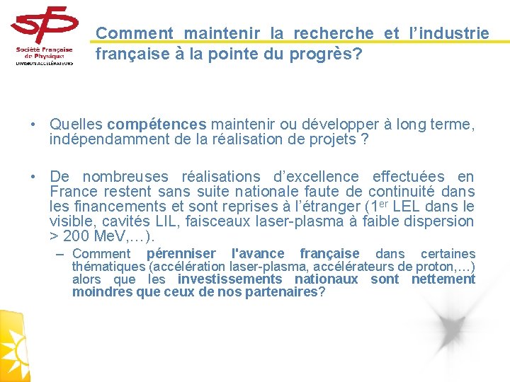 Comment maintenir la recherche et l’industrie française à la pointe du progrès? • Quelles