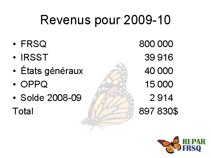 Revenus pour 2009 -10 • FRSQ • IRSST • États généraux • OPPQ •