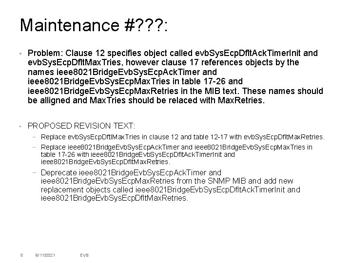 Maintenance #? ? ? : • Problem: Clause 12 specifies object called evb. Sys.