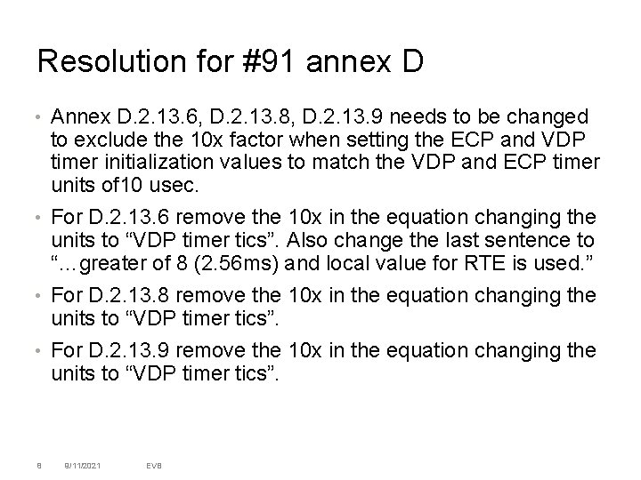Resolution for #91 annex D Annex D. 2. 13. 6, D. 2. 13. 8,
