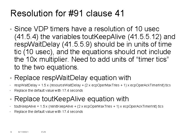 Resolution for #91 clause 41 Since VDP timers have a resolution of 10 usec