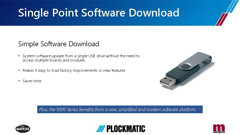 Single Point Software Download Simple Software Download • System software update from a single