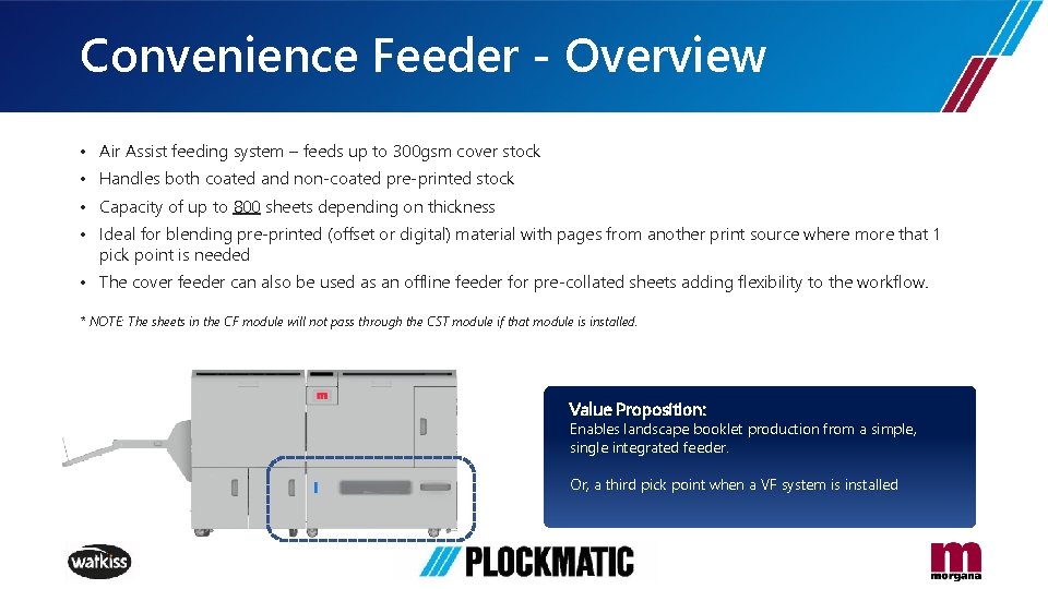 Convenience Feeder - Overview • Air Assist feeding system – feeds up to 300