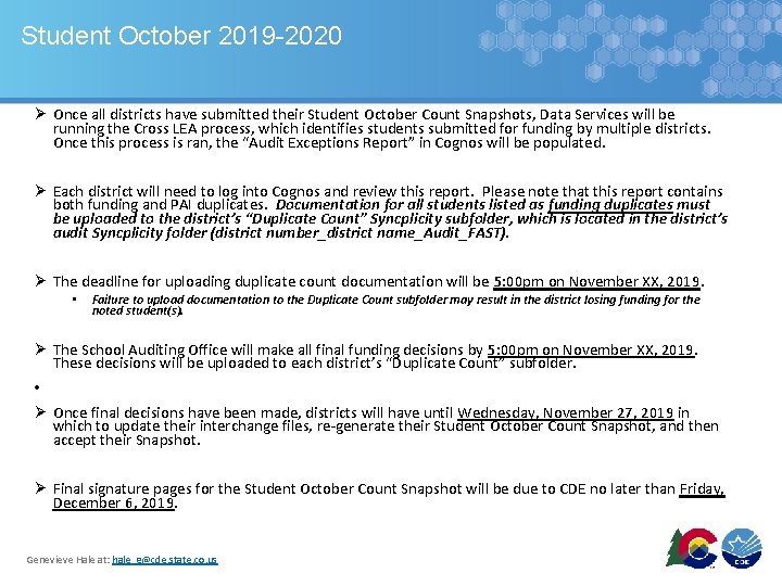 Student October 2019 -2020 Ø Once all districts have submitted their Student October Count