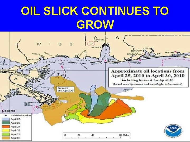 OIL SLICK CONTINUES TO GROW 